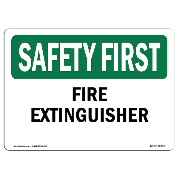 OSHA SAFETY FIRST Sign, Fire Extinguisher, 18in X 12in Aluminum, 12" W, 18" L, Landscape